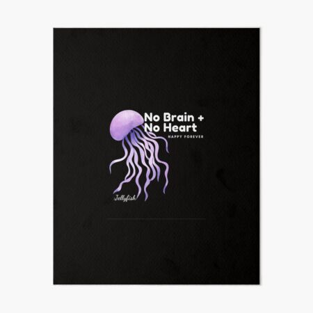 Funny Jellyfish Fact : No Brain & No Heart Art Board Print