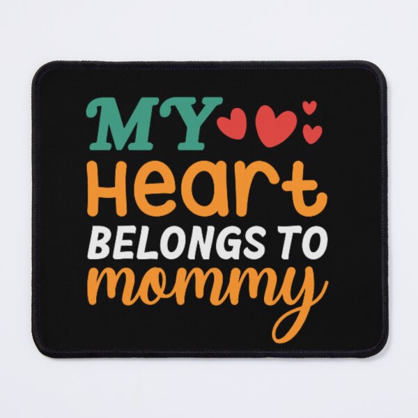 Item preview, Mommy Is My Valentine designed and sold by Ala Muk.