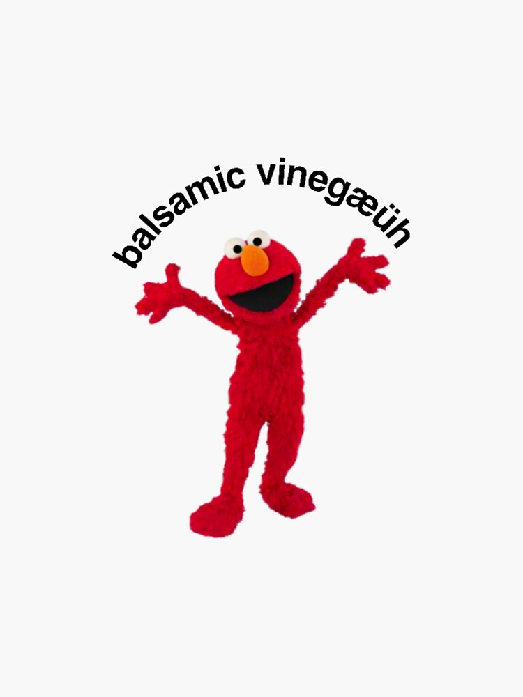 "balsamic vinegar meme" Sticker for Sale by noellestickies Redbubble