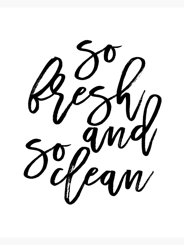 So fresh and so clean clean printable sign