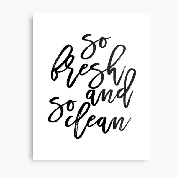 BATHROOM Decor,BATHROOM Sign,Typography Print,Wall Art,Quote Prints,BATHROOM Wall Art,So fresh And So Clean Clean,Baby Shower,Nursery Print Metal Print