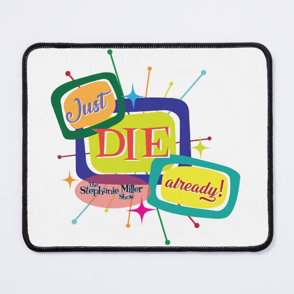 Item preview, Just Die Already designed and sold by SMShow.