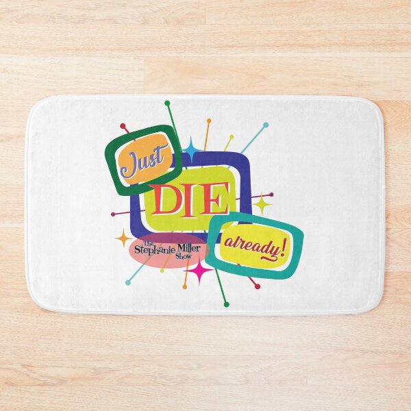 Item preview, Just Die Already designed and sold by SMShow.