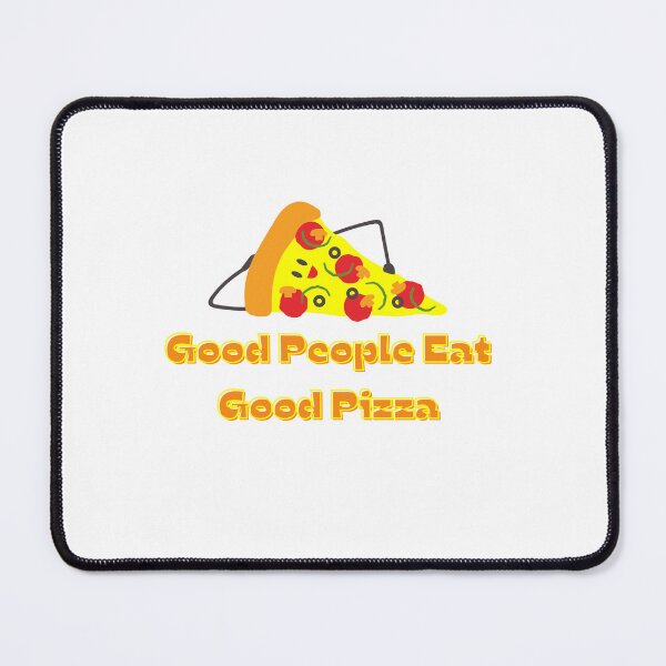 Item preview, Good People Eat Good Pizza designed and sold by YANAY-FASHION.