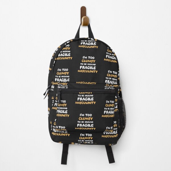 Item preview, I'm too clumsy to be around fragile masculinity designed and sold by PacePoint.
