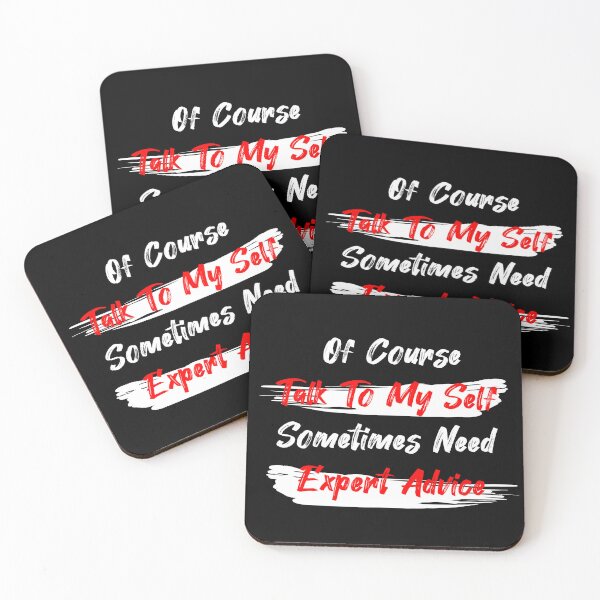 Item preview, Of course i talk to my self sometimes need expert advice designed and sold by AnnPrecious.