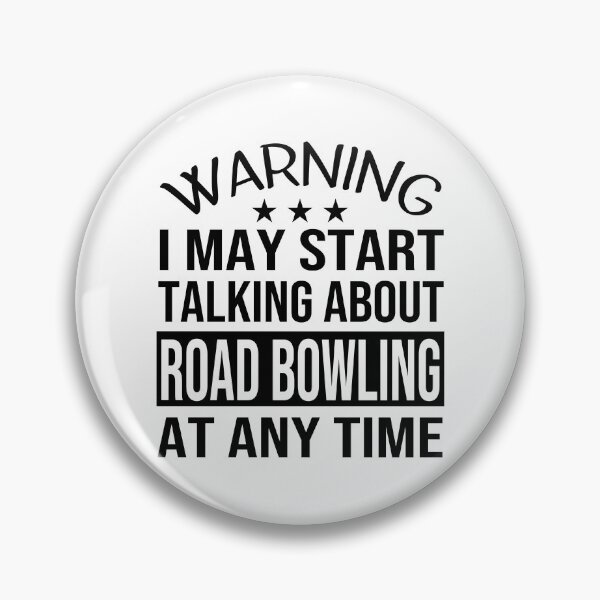 Item preview, I May Start Talking About ROAD BOWLING At Any Time - Funny ROAD BOWLING designed and sold by YukiShop.