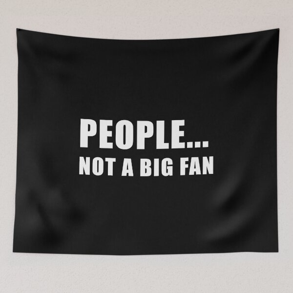 Item preview, People... Not A Big Fan designed and sold by Express YRSLF.