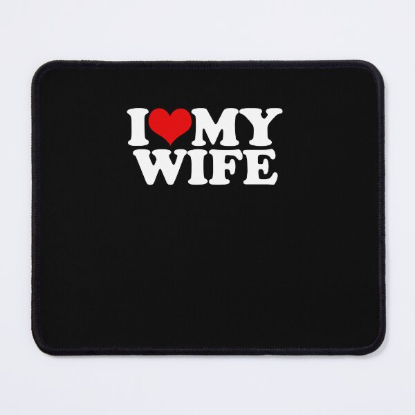 Item preview, I Love My Wife designed and sold by boxoflyrics.