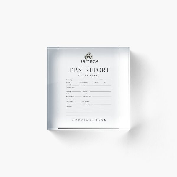 "TPS report cover sheet initech" Acrylic Block by jasonhoffman Redbubble