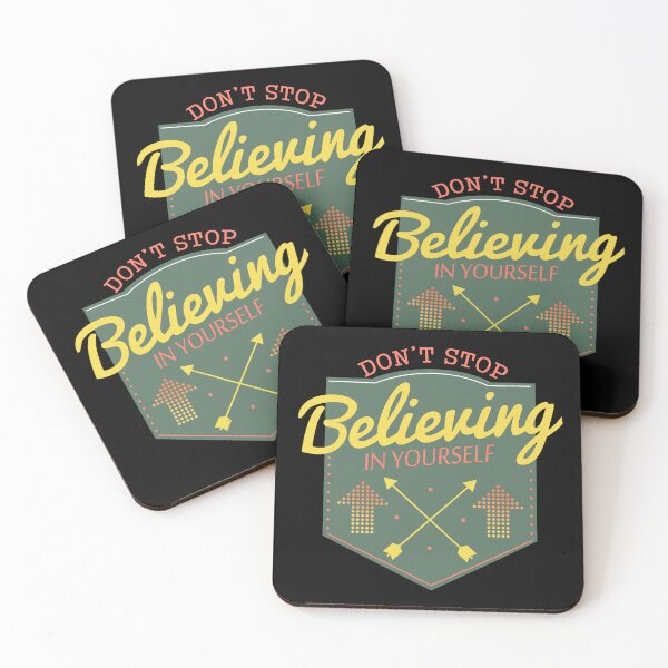 Item preview, Don't stop believing in yourself designed and sold by SidTastic .