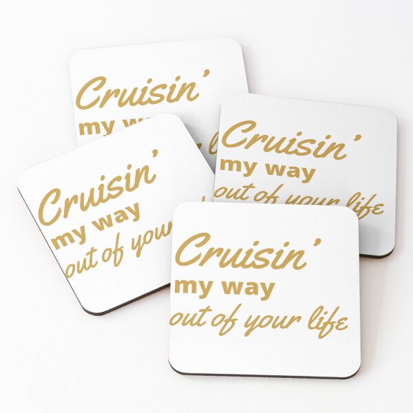Item preview, Cruising my way out of your life designed and sold by EatLiveDesign.