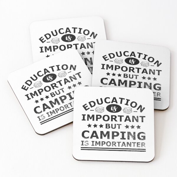 Item preview, Education is Important, but CAMPING is IMPORTANTER designed and sold by OverbeeDesigns.