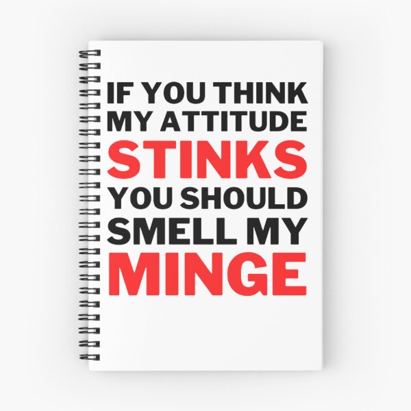 Item preview, If You Think My Attitude Stinks You Should Smell My Minge designed and sold by NxtLvlDsgns.