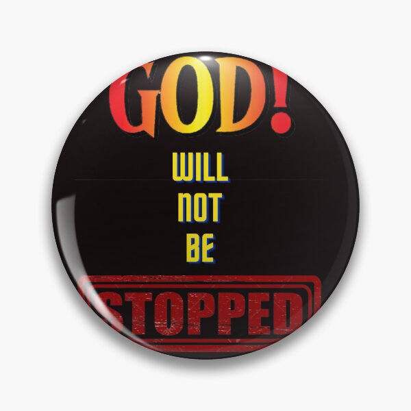 Item preview, GOD WILL NOT BE STOPPED designed and sold by forgodandcountr.