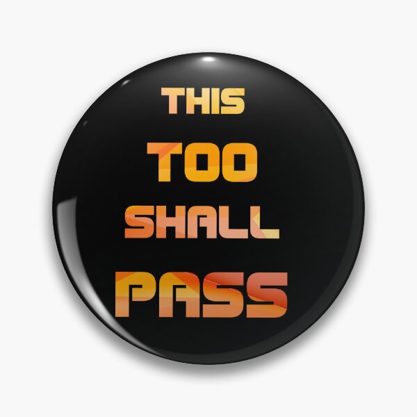 Item preview, This  too shall pass, aphorisms designed and sold by taherismail.
