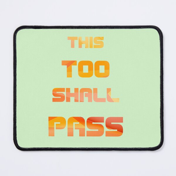 Item preview, This  too shall pass, aphorisms designed and sold by taherismail.
