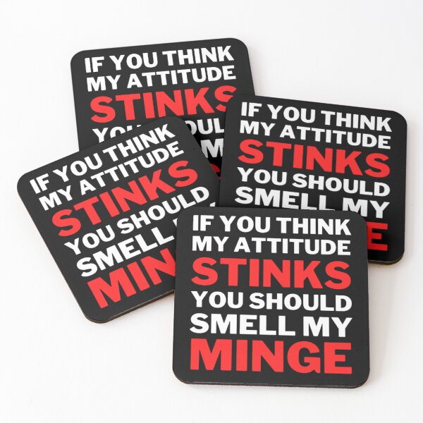 Item preview, If You Think My Attitude Stinks You Should Smell My Minge designed and sold by NxtLvlDsgns.