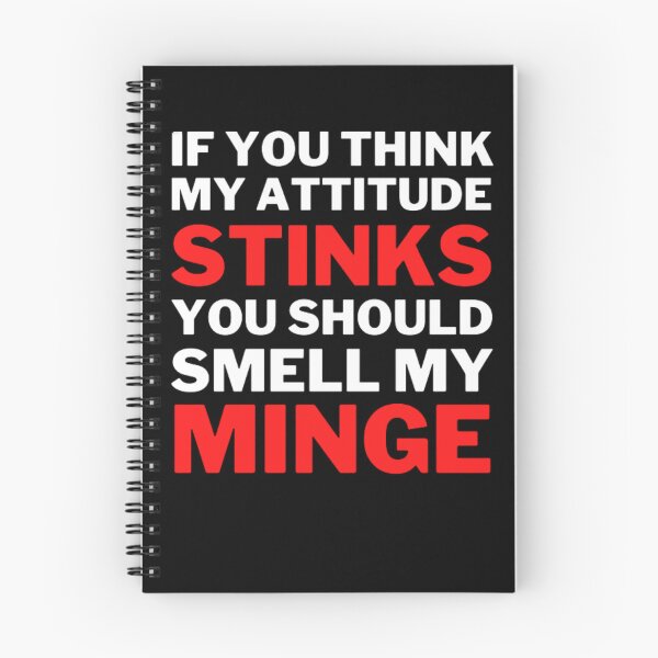 Item preview, If You Think My Attitude Stinks You Should Smell My Minge designed and sold by NxtLvlDsgns.