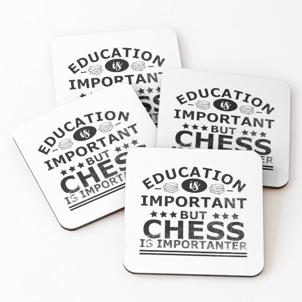 Item preview, Education is Important, but CHESS is IMPORTANTER designed and sold by OverbeeDesigns.
