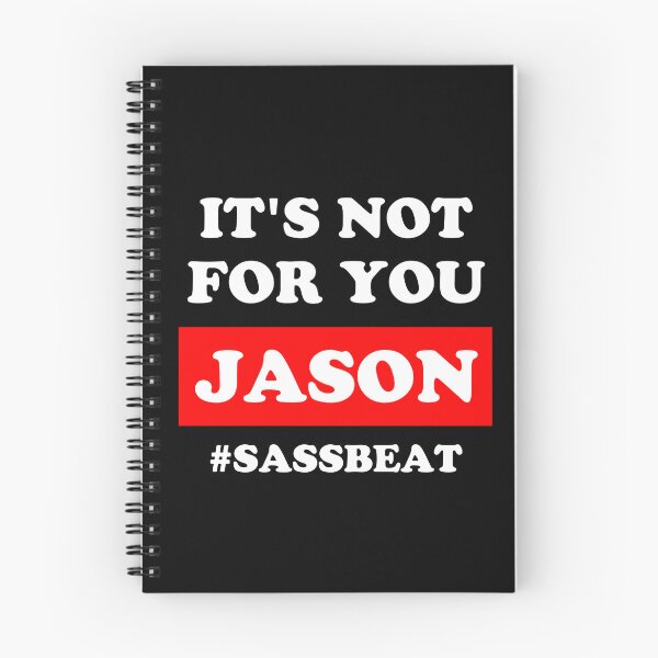 Item preview, It's Not For You Jason - Roisin Hastie Sassy designed and sold by RLYGR8.