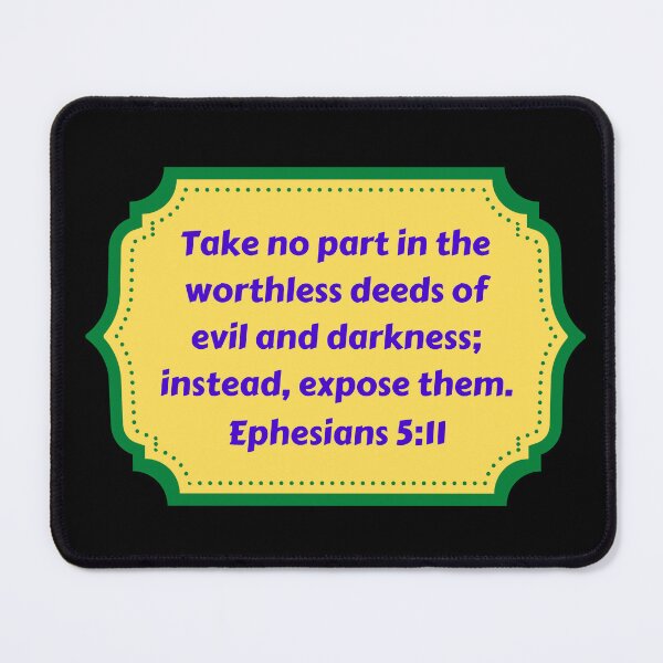 Artikelvorschau, Bible Verse Ephesians 5:11 entworfen und verkauft von Prayingwarrior.