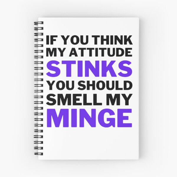 Item preview, If You Think My Attitude Stinks You Should Smell My Minge designed and sold by NxtLvlDsgns.