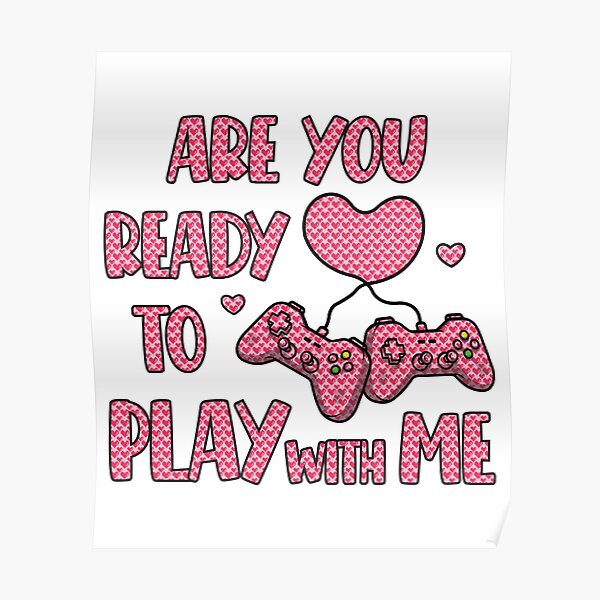 Funny Gaming Valentines Day Gift, Gamer Saying - Are You Ready To Play With Me Funny Gaming Valentines Day Gift, Gamer Saying - Are You Ready To Play With Me