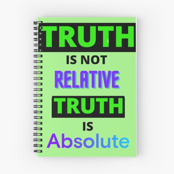 Item preview, TRUTH IS NOT RELATIVE, TRUTH IS ABSOLUTE designed and sold by forgodandcountr.