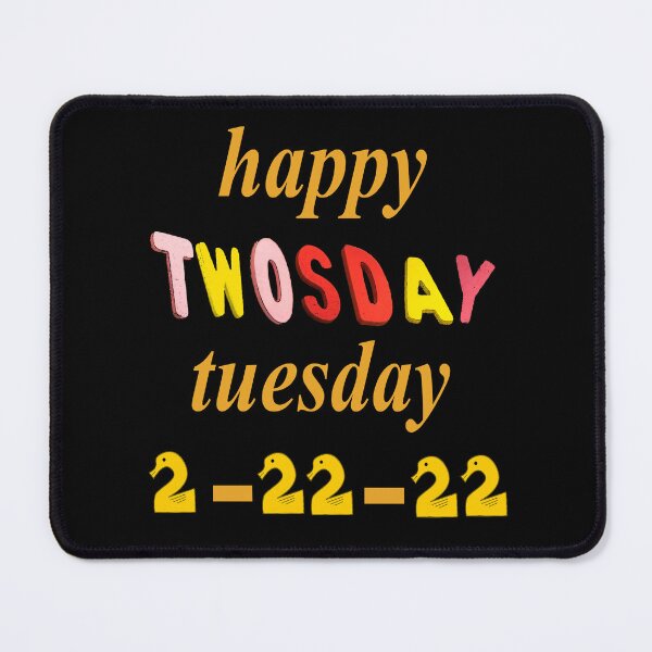 Item preview, happy Twosday Tuesday designed and sold by sednalafandy79.
