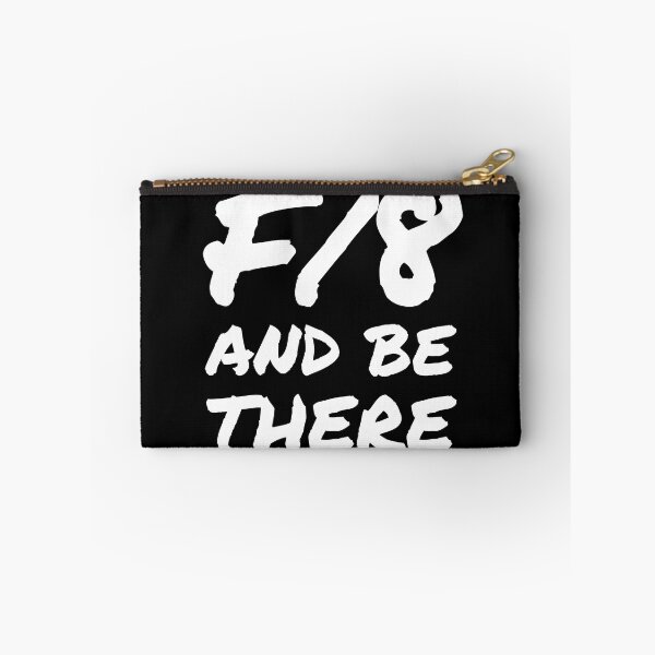 Item preview, F/8 and be there. Photography Slogan designed and sold by chrishoodart.