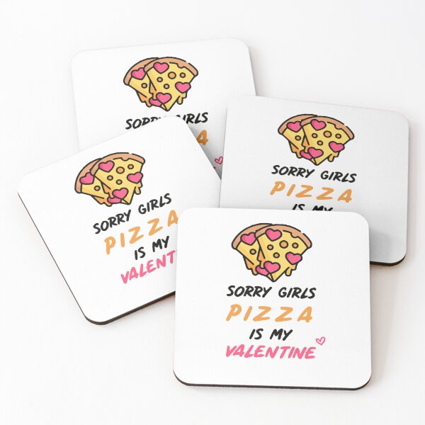 Item preview, Sorry Girls Pizza Is My Valentine designed and sold by SparrowLag.