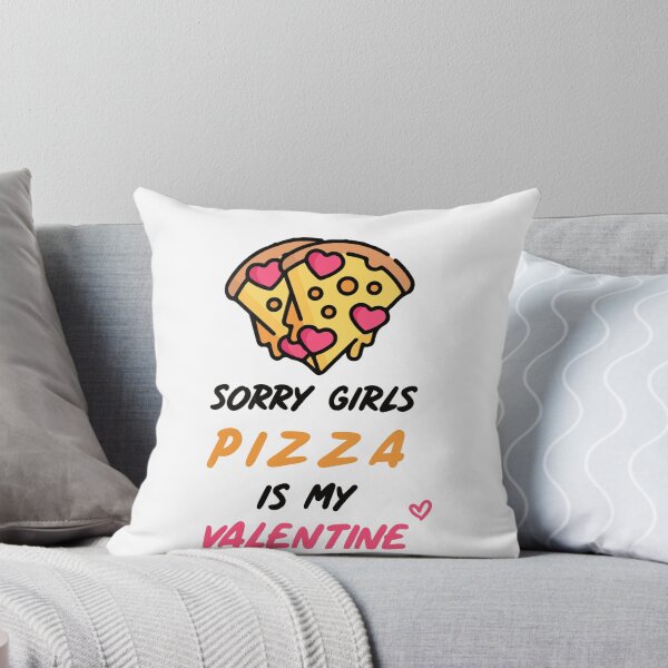 Item preview, Sorry Girls Pizza Is My Valentine designed and sold by SparrowLag.
