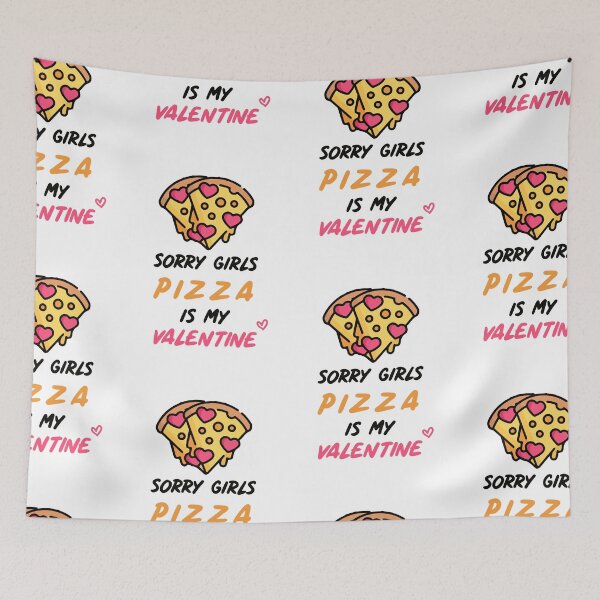 Item preview, Sorry Girls Pizza Is My Valentine designed and sold by SparrowLag.