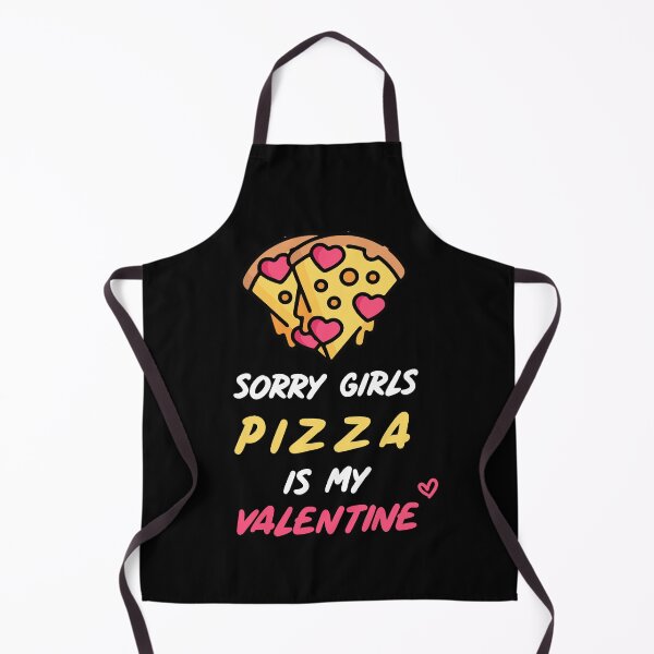 Item preview, Sorry Girls Pizza Is My Valentine ! designed and sold by SparrowLag.
