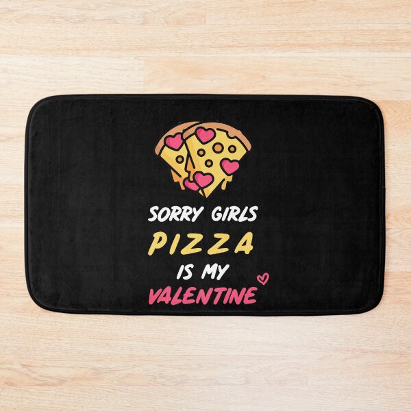 Item preview, Sorry Girls Pizza Is My Valentine ! designed and sold by SparrowLag.