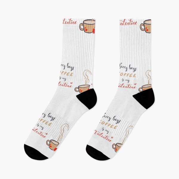 Item preview, Sorry Boys Coffee Is My Valentine designed and sold by SparrowLag.