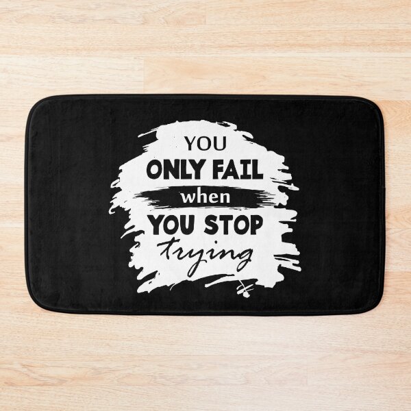 Item preview, You only fail when you stop trying - Motivational thoughts - Motivational quotes about life designed and sold by Alice-Elgawi.