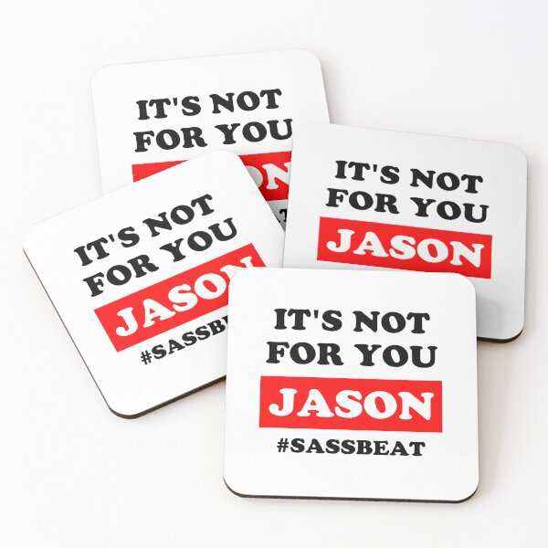 Item preview, It's Not For You Jason - Roisin Hastie Sassy Clapback designed and sold by RLYGR8.