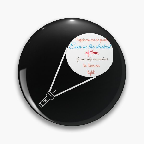 Item preview, happiness can be found even in the darkest of times if one only remembers to turn on the light designed and sold by atktdesigns.