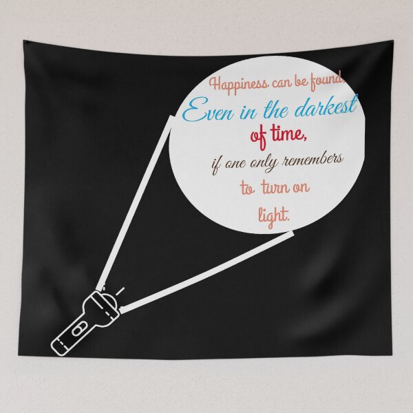 Item preview, happiness can be found even in the darkest of times if one only remembers to turn on the light designed and sold by atktdesigns.