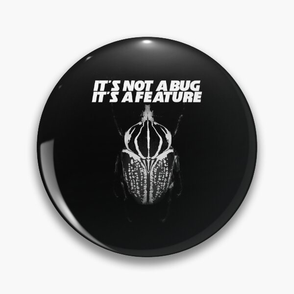 Item preview, It's Not A Bug It's A Feature - Black & White designed and sold by GaeaArmor Studio.