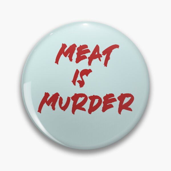Item preview, Meat is Murder designed and sold by Pilot-MJ.