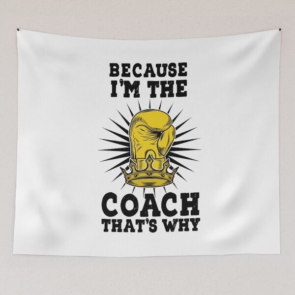 Item preview,  Because I'm The Coach That's Why designed and sold by LouzaArte.