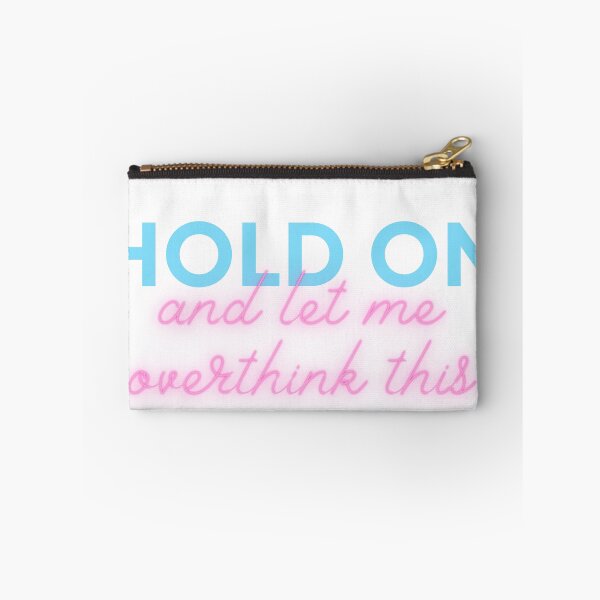 Item preview, Hold On, And Let Me Overthink This designed and sold by sheselectric808.