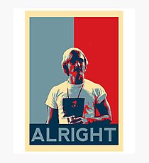 Wooderson (dazed & confused movie quote) - Alright Alright Alright Photographic Print
