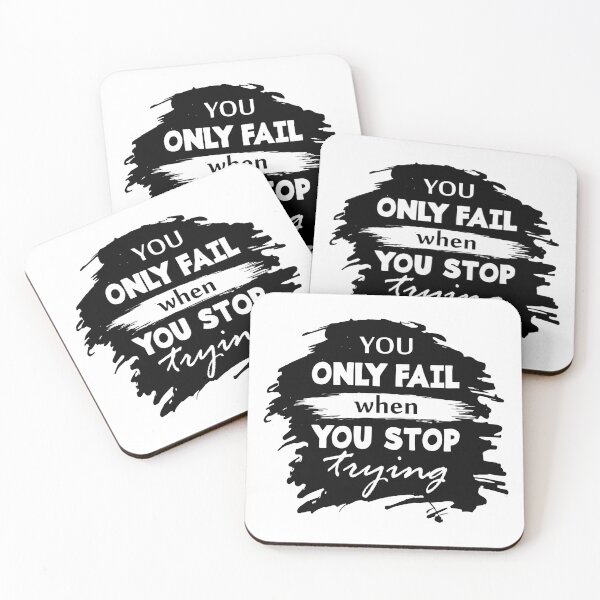 Item preview, You only fail when you stop trying - Motivational thoughts - Motivational quotes about life designed and sold by Alice-Elgawi.