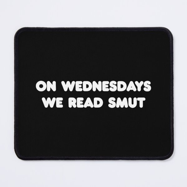 Item preview, On Wednesdays We Read Smut designed and sold by shmodev.