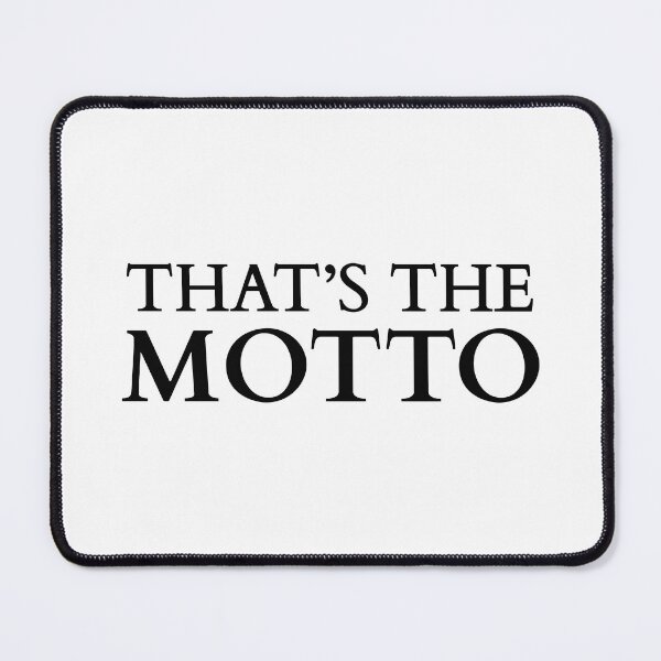 Item preview, That's The Motto! (Black) designed and sold by FilipeFerreira.