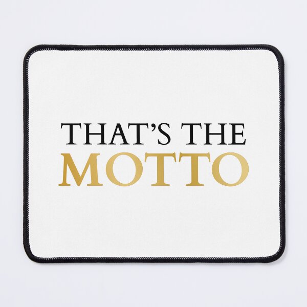 Item preview, That's The Motto! (Black Gold) designed and sold by FilipeFerreira.